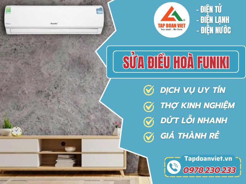Dịch vụ sửa điều hòa Funiki tại nhà giá rẻ, cam kết bảo hành - Tập Đoàn Việt sua dieu hoa funiki tapdoanviet
