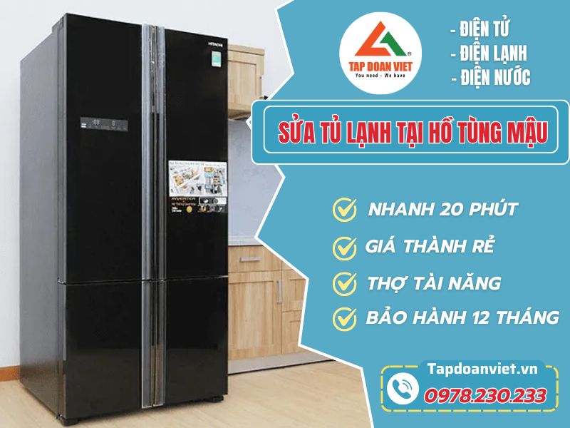 Địa chỉ uy tín sửa tủ lạnh tại Hồ Tùng Mậu, thợ kinh nghiệm - Tập Đoàn Việt Sua Tu Lanh Tai Ho Tung Mau Tapdoanviet 2
