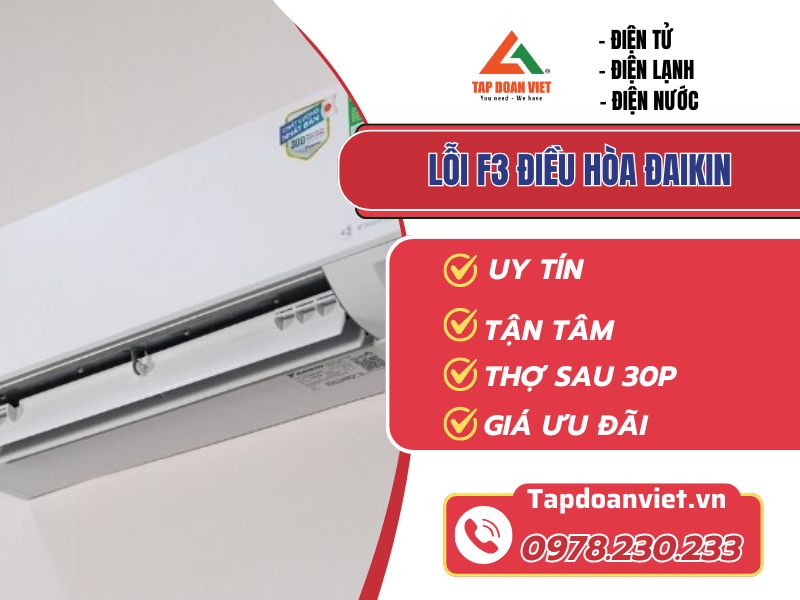 Lỗi F3 điều hòa Đaikin - Nguyên nhân và cách sửa mới - Tập Đoàn Việt loi f3 dieu hoa daikin tapdoanviet