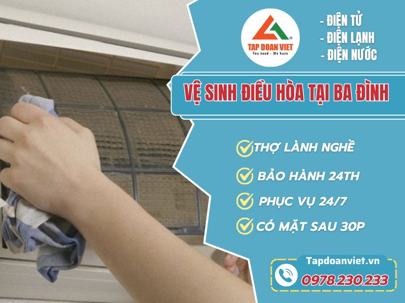 Vệ sinh điều hòa tại Ba Đình - Giá rẻ, thợ tận tâm - Tập Đoàn Việt ve sinh dieu hoa tai ba dinh tapdoanviet
