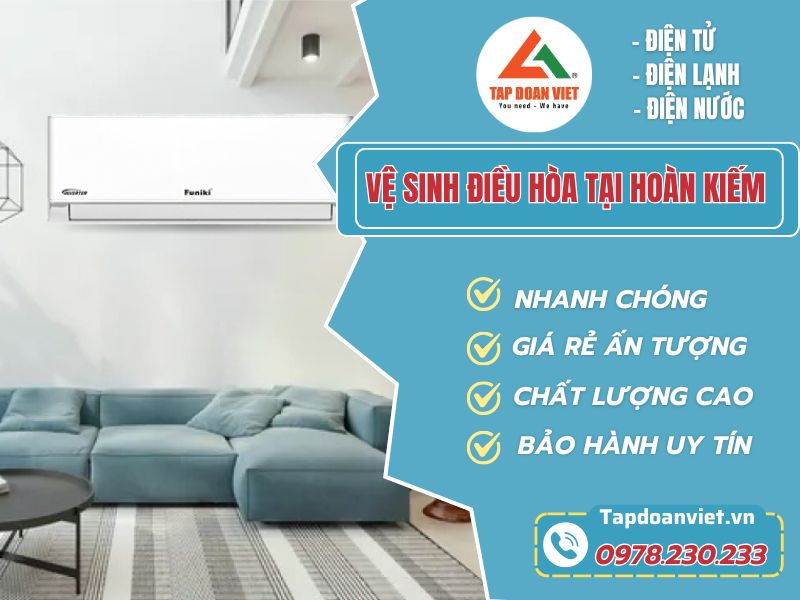 Vệ sinh điều hoà tại Hoàn Kiếm uy tín, nhanh 24/7 - Tập Đoàn Việt ve sinh dieu hoa tai hoan kiem tapdoanviet