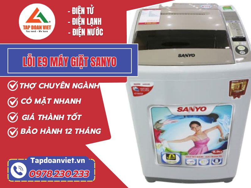 Nguyên nhân và cách sửa lỗi E9 máy giặt Sanyo - Tập Đoàn Việt Lỗi E9 Máy Giặt Sanyo