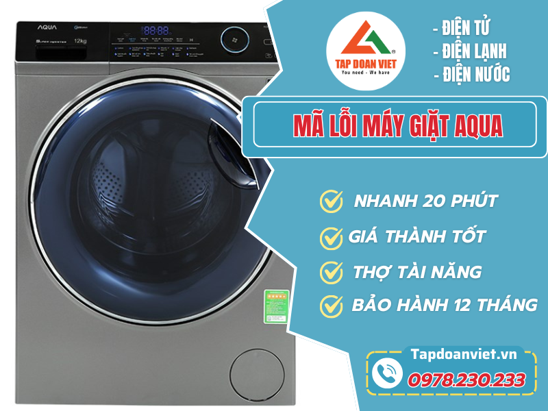 Bảng mã lỗi máy giặt Aqua chi tiết và cách xử lý nhanh nhất - Tập Đoàn Việt Mã Lỗi Máy Giặt Aqua