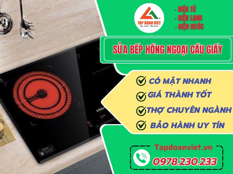 Địa chỉ sửa bếp hồng ngoại Cầu Giấy tại nhà giá rẻ, linh kiện chính hãng - Tập Đoàn Việt Sua Bep Hong Ngoai Cau Giay Tapdoanviet (2)