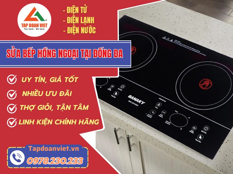 Sửa bếp hồng ngoại tại Đống Đa bảo hành 6 - 24 tháng - Tập Đoàn Việt Sua Bep Hong Ngoai Tai Dong Da Tapdoanviet
