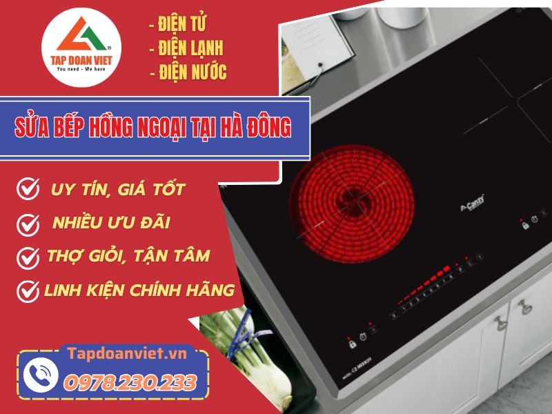Sửa bếp hồng ngoại tại Hà Đông tại nhà giá ưu đãi 20% - Tập Đoàn Việt Sua Bep Hong Ngoai Tai Ha Dong Tapdoanviet