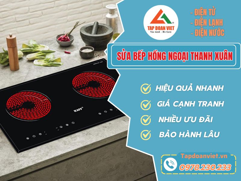 Sửa bếp hồng ngoại Thanh Xuân tại nhà uy tín, giá rẻ - Tập Đoàn Việt Sua Bep Hong Ngoai Thanh Xua Tapdoanviet