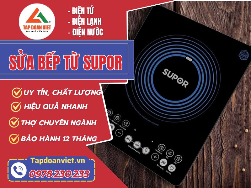 Sửa bếp từ Supor tại nhà uy tín, giá ưu đãi 20% - Tập Đoàn Việt Sua Bep Tu Supor Baotriso1