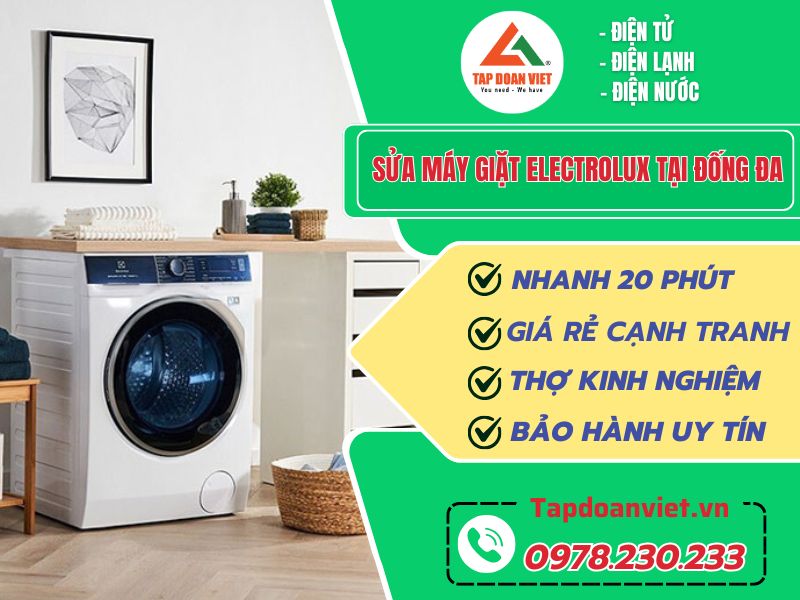 Dịch vụ sửa máy giặt Electrolux tại Đống Đa uy tín, giá rẻ - Tập Đoàn Việt Sửa Máy Giặt Electrolux Tại Đống Đa