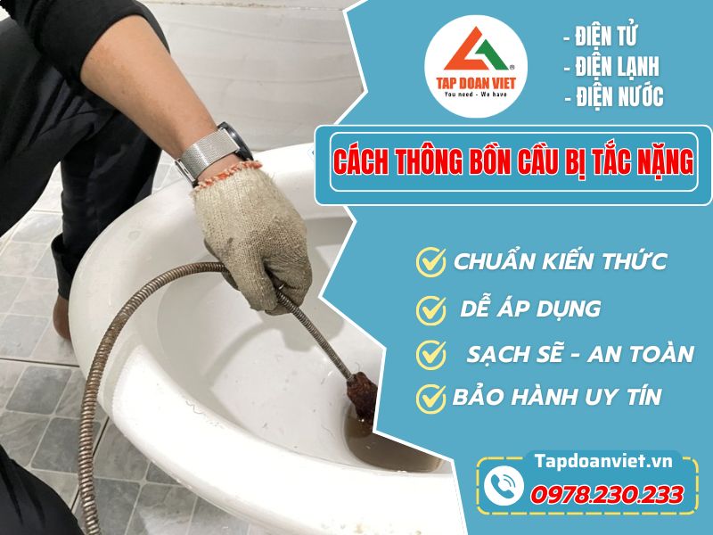 Nguyên Nhân Và Cách Thông Bồn Cầu Bị Tắc Nặng - Tập Đoàn Việt Cach Thong Bon Cau Bi Nang Tapdoanviet