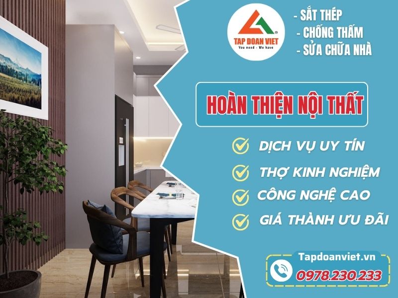Dịch Vụ Hoàn Thiện Nội Thất Tapdoanviet Cam Kết Chất Lượng, Uy Tín - Tập Đoàn Việt Hoan Thien Noi That Tapdoanviet