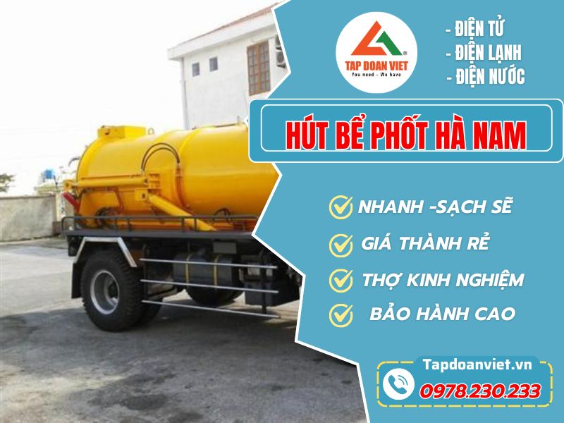 Dịch vụ hút bể phốt Hà Nam trọn gói, giá rẻ - Tập Đoàn Việt Hut Be Phot Ha Nam Tapdoanviet