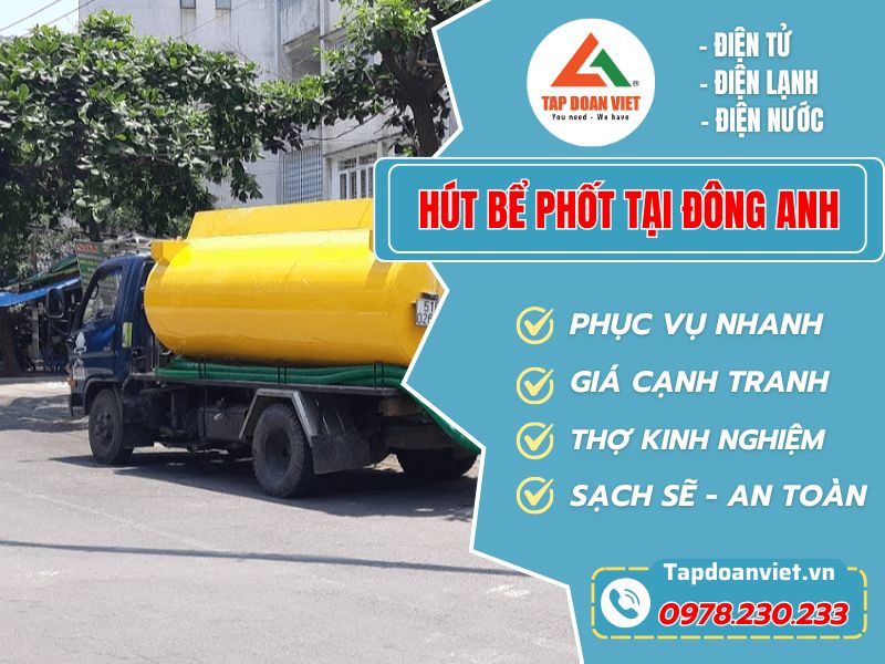 Hút Bể Phốt Tại Đông Anh – Dịch Vụ Nhanh Gọn, Giá Rẻ - Tập Đoàn Việt Hut Be Phot Tai Dong Anh Tapdoanviet