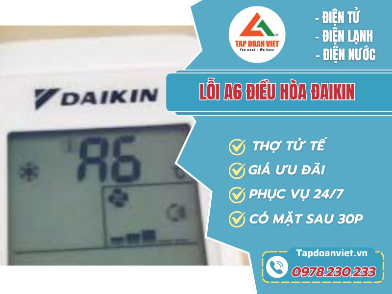 Lỗi A6 điều hòa Đaikin | Nguyên nhân và cách sửa chuẩn thợ - Tập Đoàn Việt Loi A6 Dieu Hoa Daikin Tapdoanviet