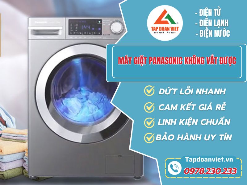 Hướng dẫn cách sửa máy giặt Panasonic không vắt được chi tiết nhất - Tập Đoàn Việt Máy Giặt Panasonic Không Vắt được