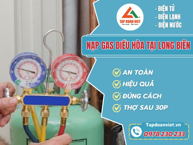 Nạp gas điều hòa tại Long Biên giá rẻ, quy trình chuẩn - Tập Đoàn Việt Nap Gas Dieu Hoa Tai Long Bien Tapdoanviet