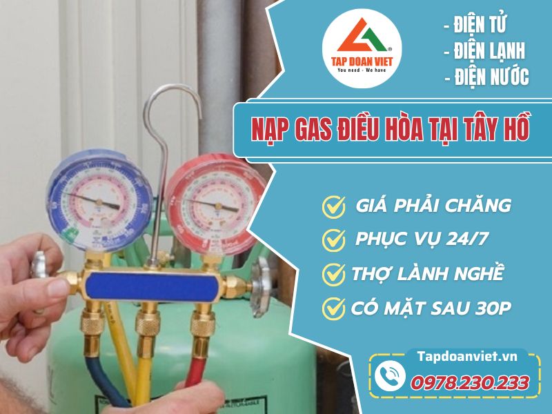 Nạp gas điều hoà tại Tây Hồ giá rẻ, uy tín - Tập Đoàn Việt Nap Gas Dieu Hoa Tai Tay Ho Tapdoanviet