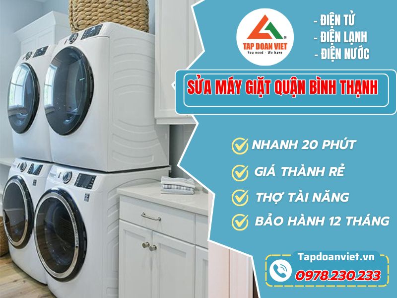 Sửa máy giặt Quận Bình Thạnh nhanh chuẩn uy tín! - Tập Đoàn Việt Smg Binh Thanh Tapdoaviet