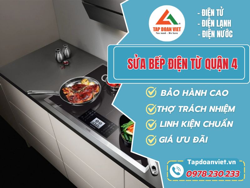 Sửa Bếp Điện Từ Quận 4 – Dịch Vụ Tận Nhà Chuyên Nghiệp Tại Tphcm - Tập Đoàn Việt Sua Bep Dien Tu Quan 4 Tapdoanviet