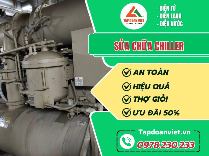 Sửa chữa Chiller tại Hà Nội giá cả phải chăng, thợ giỏi - Tập Đoàn Việt Sua Chua Chiller Tapdoanviet