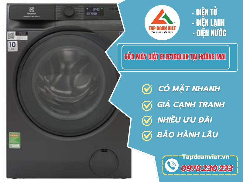 Địa chỉ sửa máy giặt Electrolux tại Hoàng Mai nhanh, rẻ, phục vụ 24/7 - Tập Đoàn Việt Sửa Máy Giặt Electrolux Tại Hoàng Mai