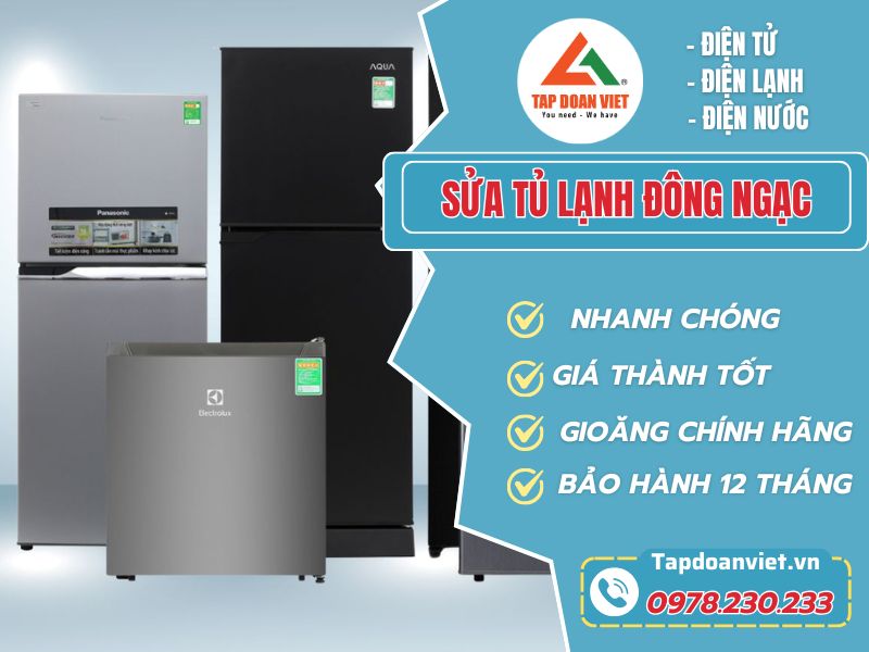 sửa tủ lạnh Đông Ngạc giá rẻ, cam kết bảo hành dài - Tập Đoàn Việt Sua Tu Lanh Dong Ngac Tapdoanviet