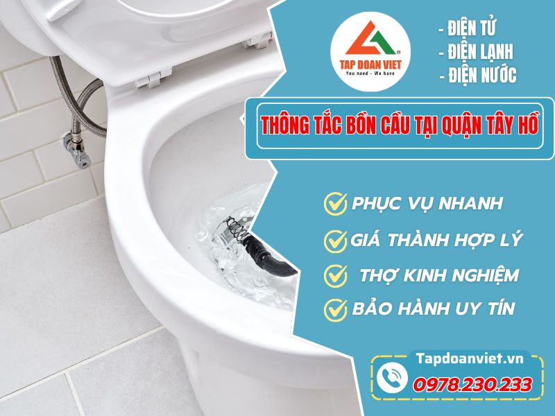 Thông Tắc Bồn Cầu Tại Tây Hồ trọn gói,nhanh - Tập Đoàn Việt Thong Tac Bon Cau Tai Quan Tay Ho Tapdoanviet
