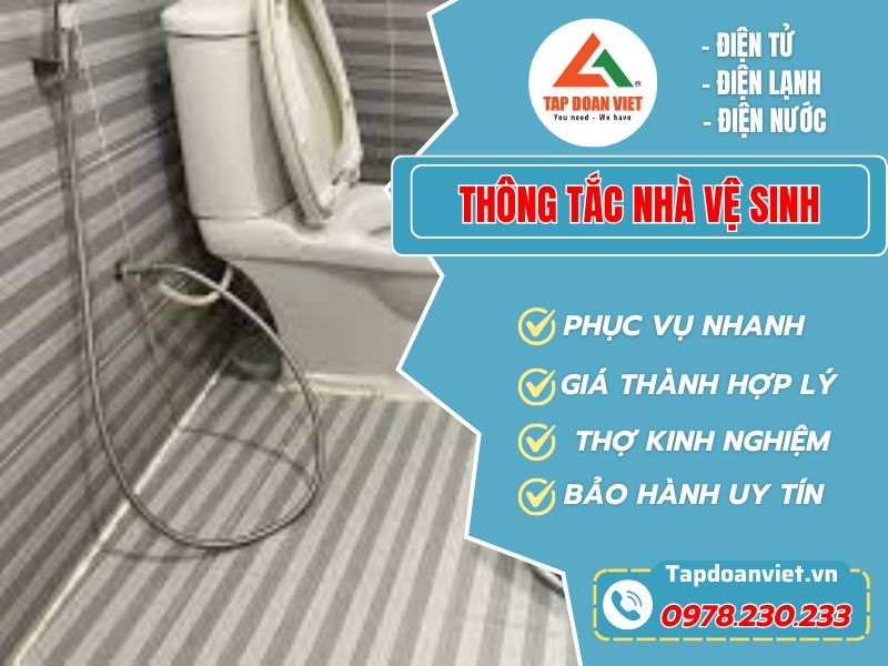 Dịch vụ thông tắc nhà vệ sinh giá rẻ, nhanh 30 phút - Tập Đoàn Việt Thong Tac Nha Ve Sinh Tapdoanviet