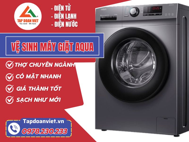 Dịch vụ vệ sinh máy giặt Aqua tại Hà Nội - Tập Đoàn Việt Vệ Sinh Máy Giặt Aqua