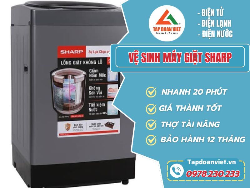 Vệ sinh máy giặt Sharp tại nhà giá rẻ, thợ tận tâm - Tập Đoàn Việt Vệ Sinh Máy Giặt Sharp