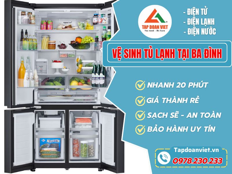 Vệ sinh tủ lạnh tại Ba Đình nhanh chóng, sạch bóng, giá rẻ - Tập Đoàn Việt Ve Sinh Tu Lanh Tai Ba Dinh Tapdoanviet