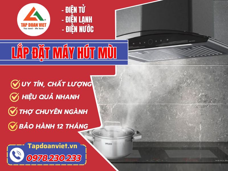 Địa chỉ lắp đặt máy hút mùi tại nhà Hà Nội thợ giỏi, giá chỉ từ 250k - Tập Đoàn Việt Lắp đặt Máy Hút Mùi (2)