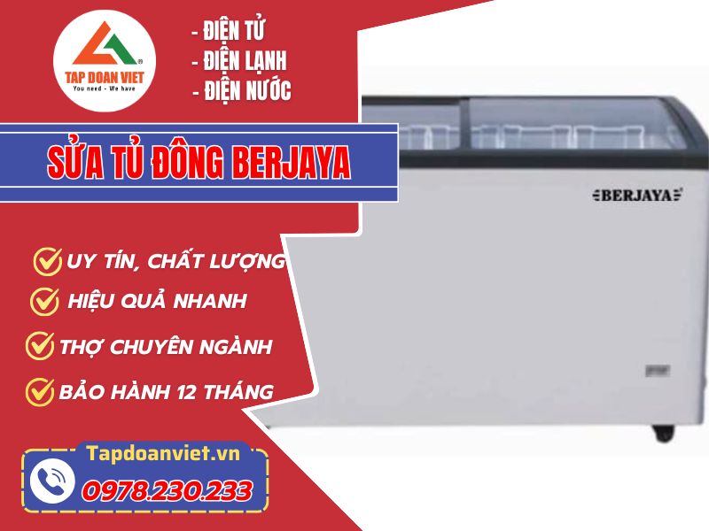 Địa chỉ sửa tủ đông Berjaya uy tín, thợ giỏi sửa 24/7 với giá siêu ưu đãi - Tập Đoàn Việt Sửa Tủ đông Berjaya