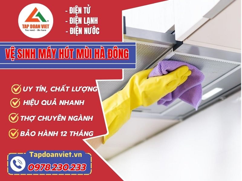 Dịch vụ vệ sinh máy hút mùi Hà Đông tại nhà giá rẻ - Tập Đoàn Việt Vệ Sinh Máy Hút Mùi Hà Đông (2)