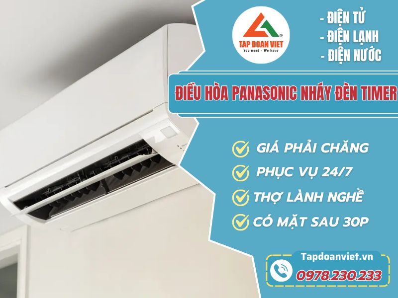 Điều hoà Panasonic nháy đèn timer | Nguyên nhân và cách sửa chuẩn - Tập Đoàn Việt Dieu Hoa Panasonic Nhay Den Timer Tapdoanviet