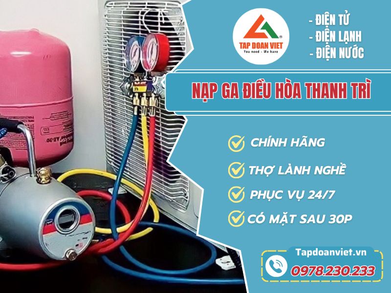 Nạp ga điều hòa Thanh Trì giá rẻ, chính hãng, phục vụ 24/7 - Tập Đoàn Việt Nap Ga Dieu Hoa Thanh Tri Tapdoanviet
