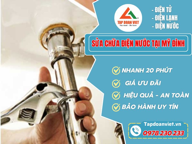Dịch vụ sửa chữa điện nước tại Mỹ Đình uy tín - Tập Đoàn Việt Sua Chua Dien Nuoc Tai My Dinh Tapdoanviet