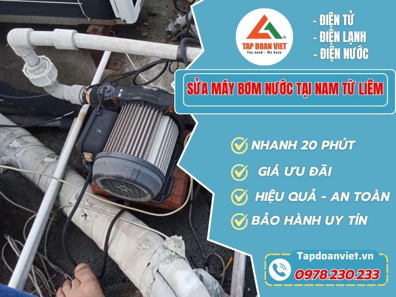 Sửa Máy Bơm Nước Tại Nam Từ Liêm giá rẻ, nhanh - Tập Đoàn Việt Sua May Bom Nuoc Tai Nam Tu Liem Tapdoanviet