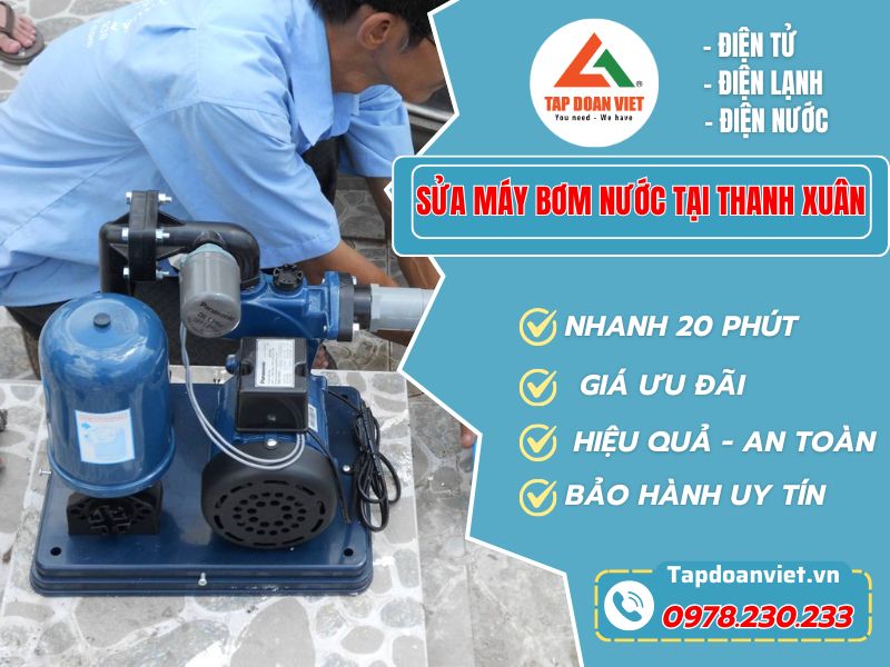 Dịch Vụ Sửa Máy Bơm Nước Tại Thanh Xuân Giá Rẻ - Tập Đoàn Việt Sua May Bom Nuoc Tai Thanh Xuan Tapdoanviet