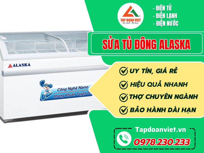 Địa chỉ sửa tủ đông Alaska uy tín, giá rẻ tại nhà Hà Nội - Tập Đoàn Việt Sửa Tủ đông Alaska