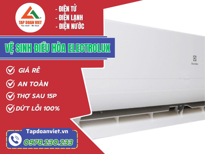 Vệ sinh điều hoà Electrolux chuyên nghiệp, giá rẻ tại Hà Nội - Tập Đoàn Việt Ve Sinh Dieu Hoa Electrolux Tapdoanviet