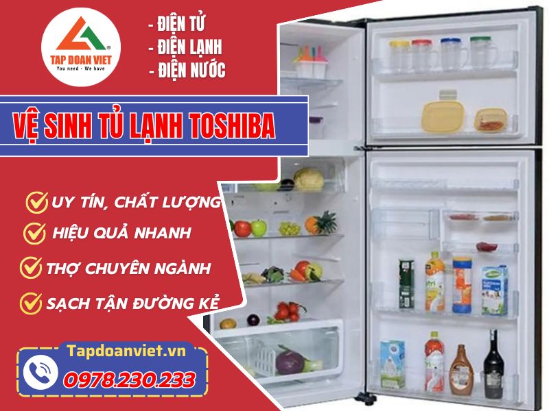 Dịch vụ vệ sinh tủ lạnh Toshiba uy tín - Tập Đoàn Việt Ve Sinh Tu Lanh Toshiba Tapdoanviet